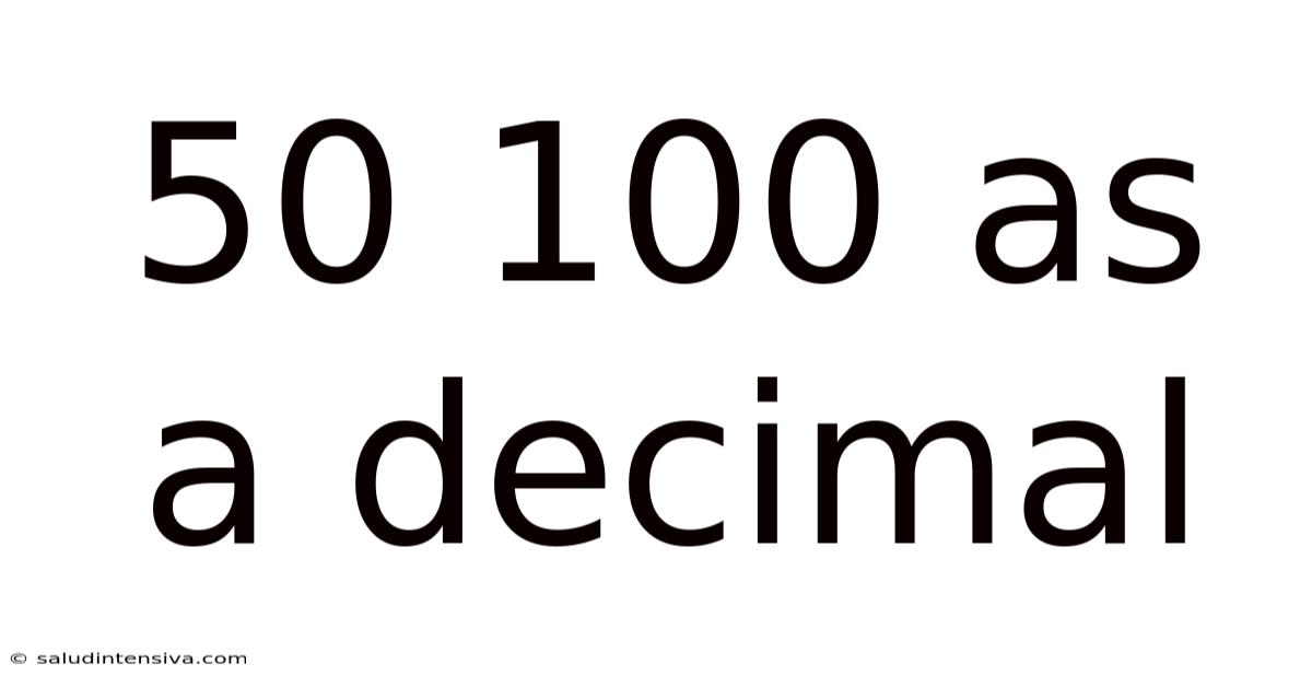 50 100 As A Decimal