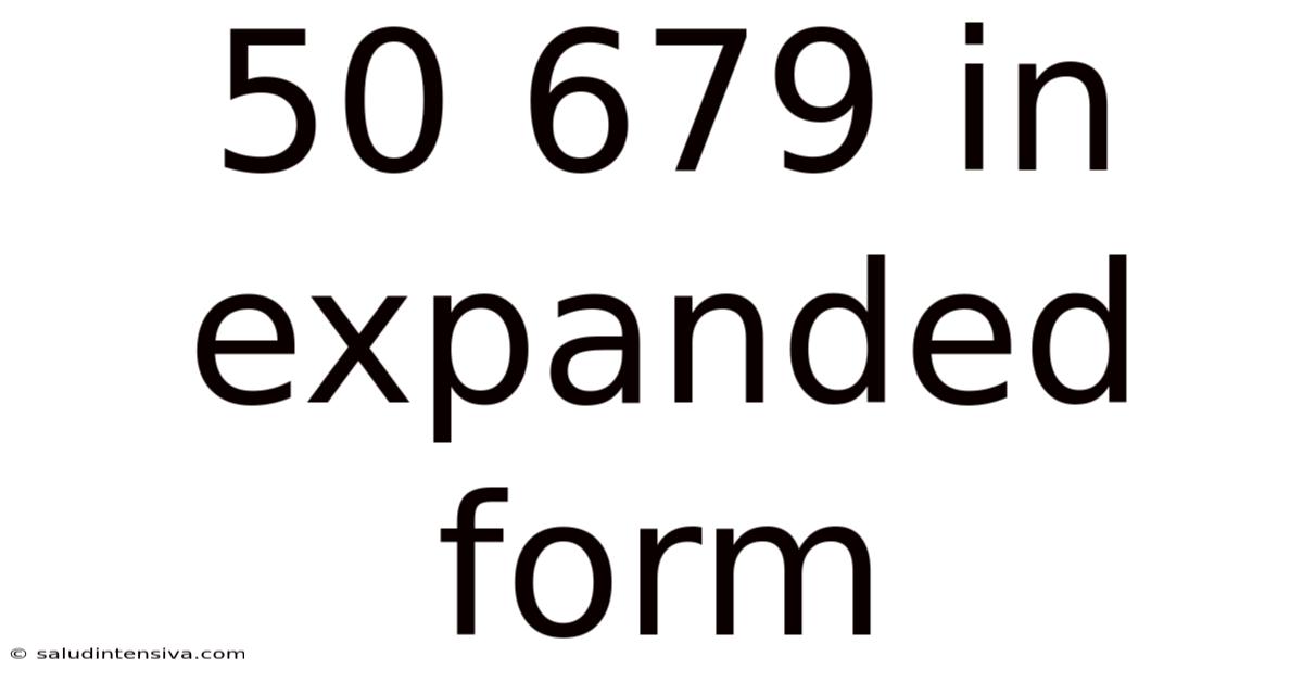 50 679 In Expanded Form