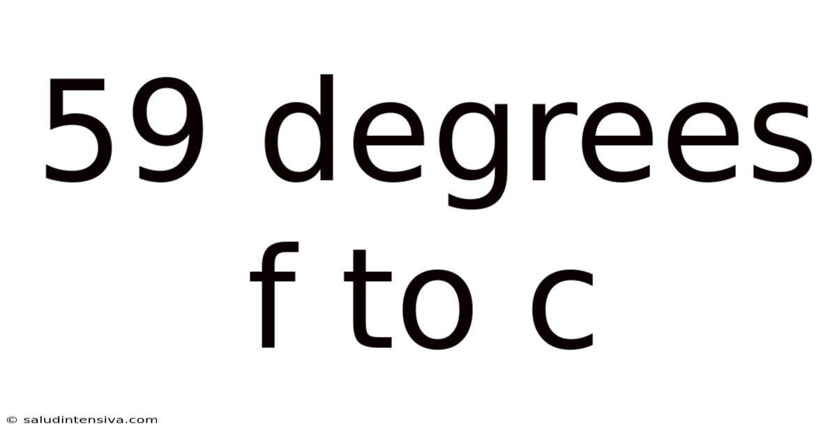 59 Degrees F To C
