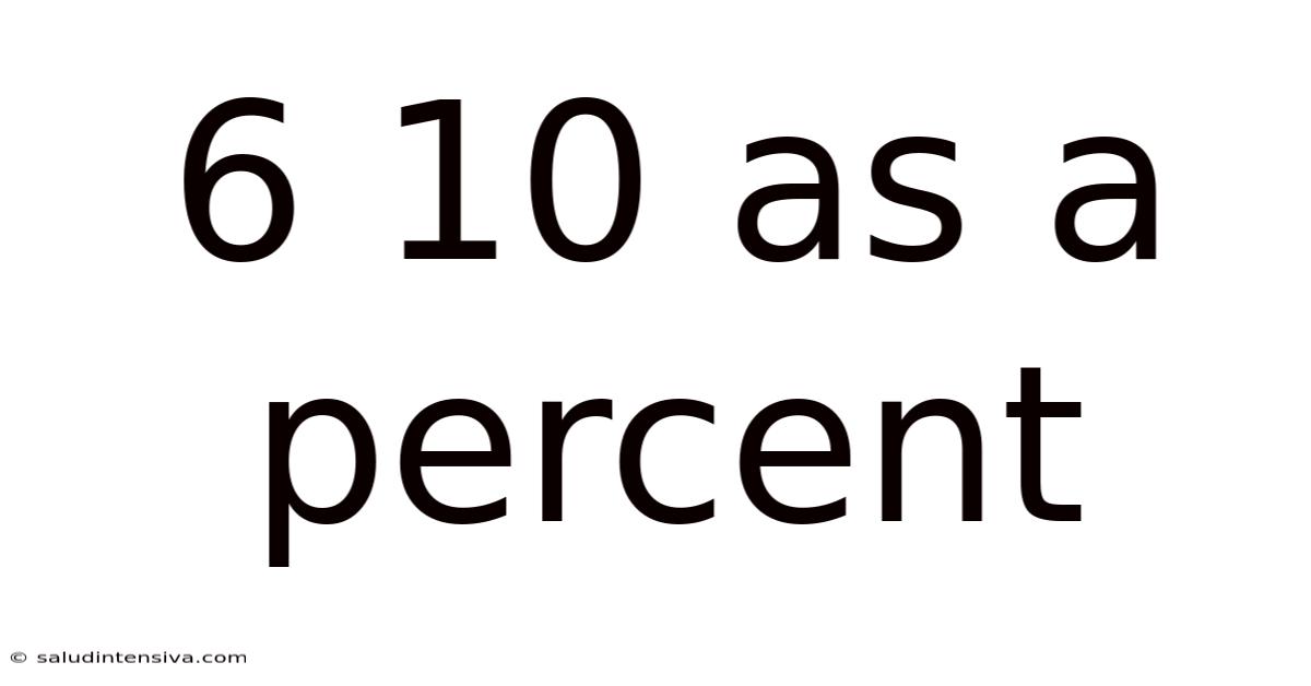 6 10 As A Percent