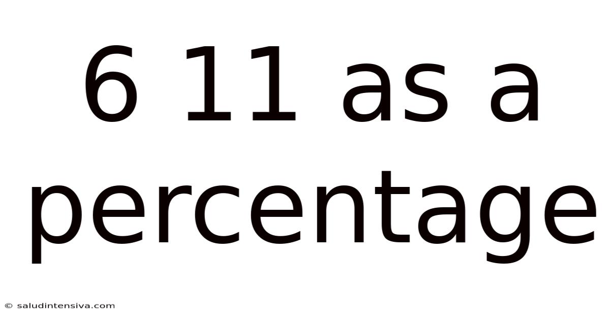 6 11 As A Percentage