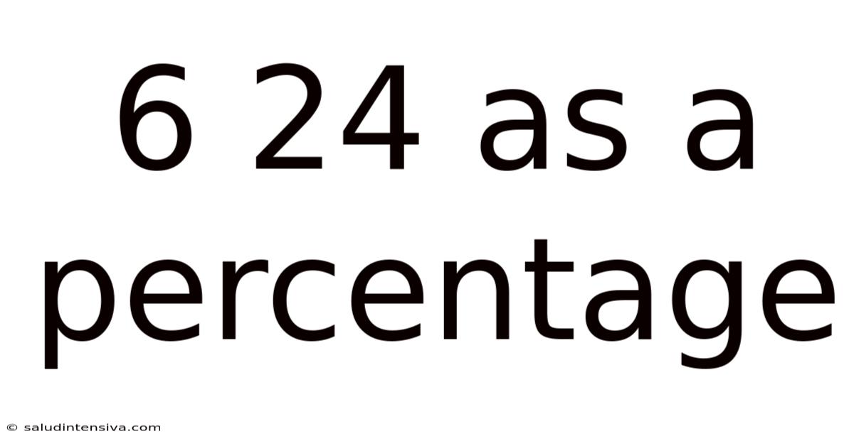 6 24 As A Percentage