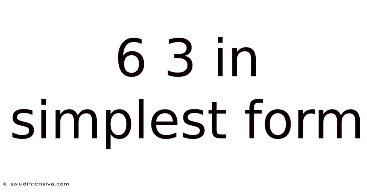 6 3 In Simplest Form
