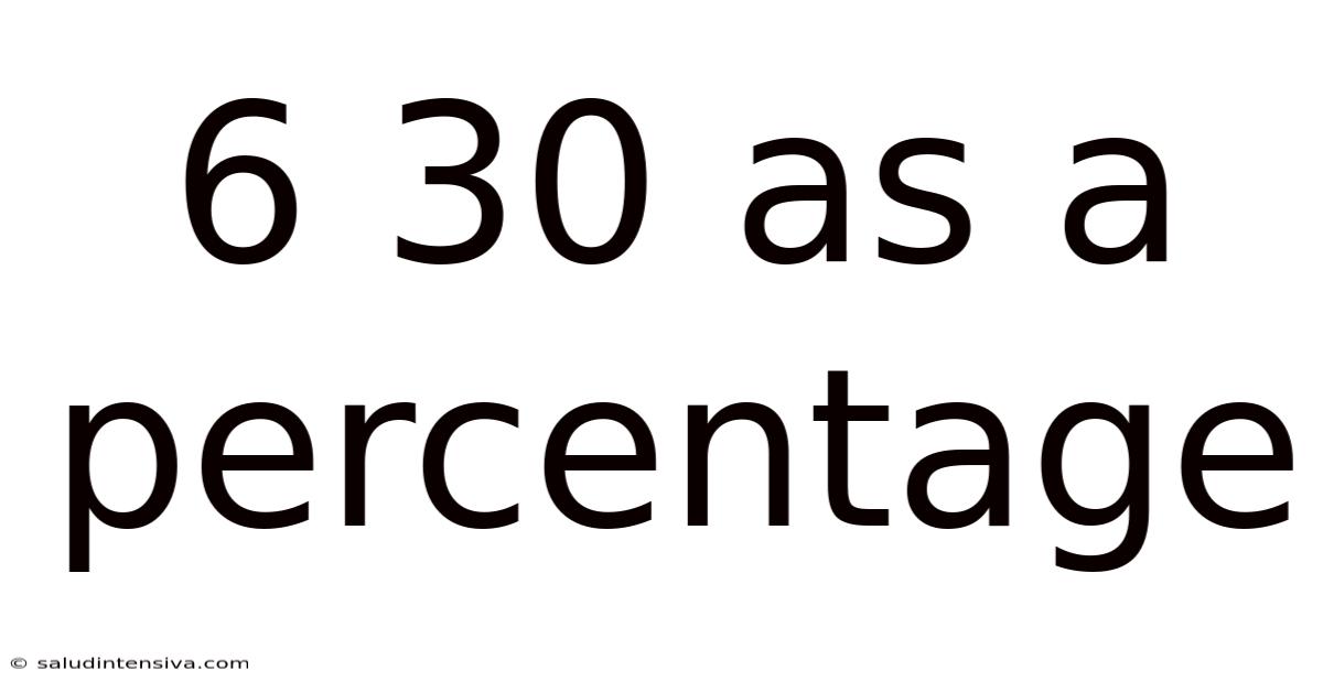 6 30 As A Percentage