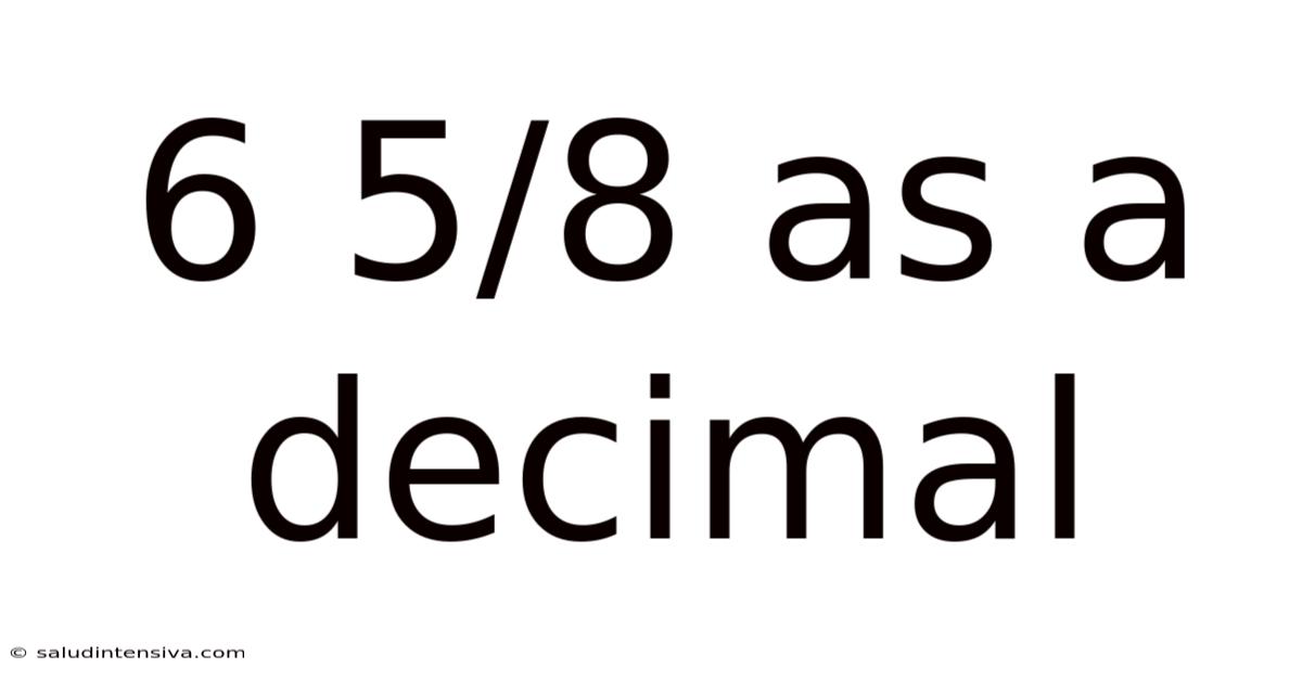 6 5/8 As A Decimal