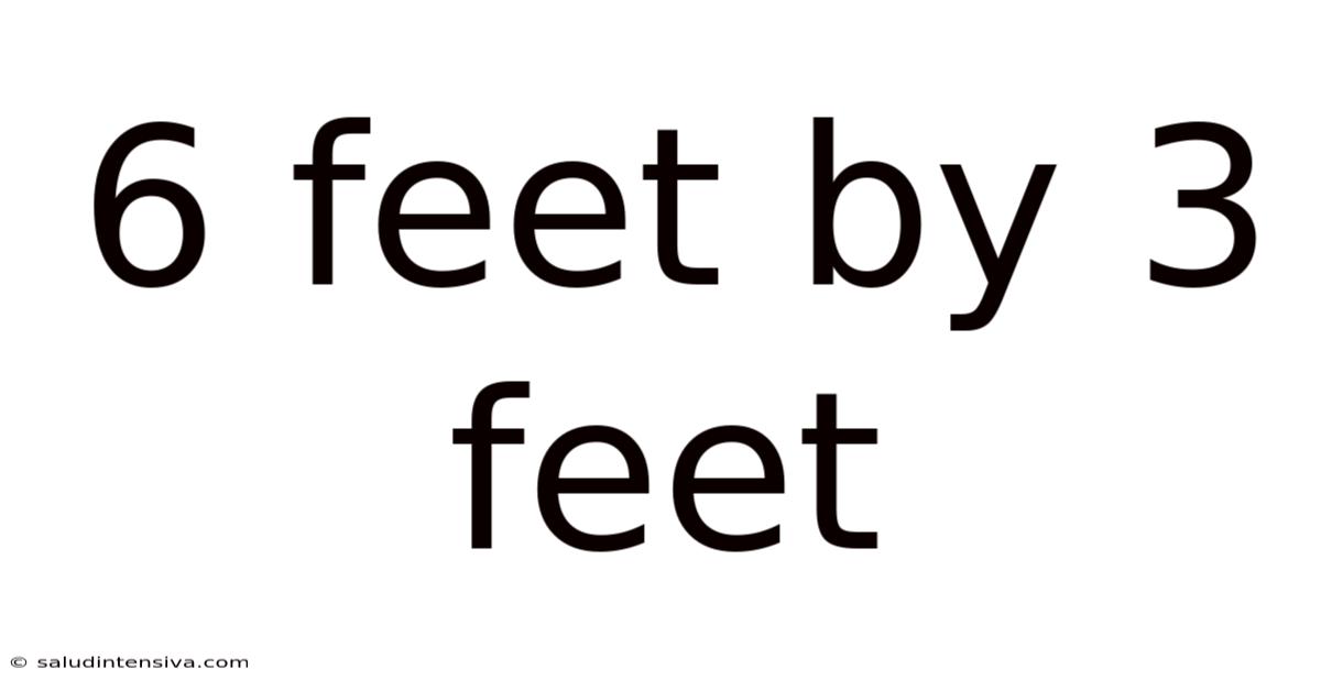 6 Feet By 3 Feet