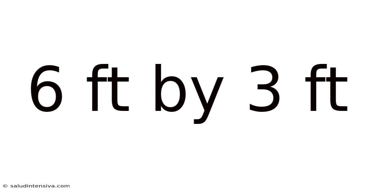 6 Ft By 3 Ft