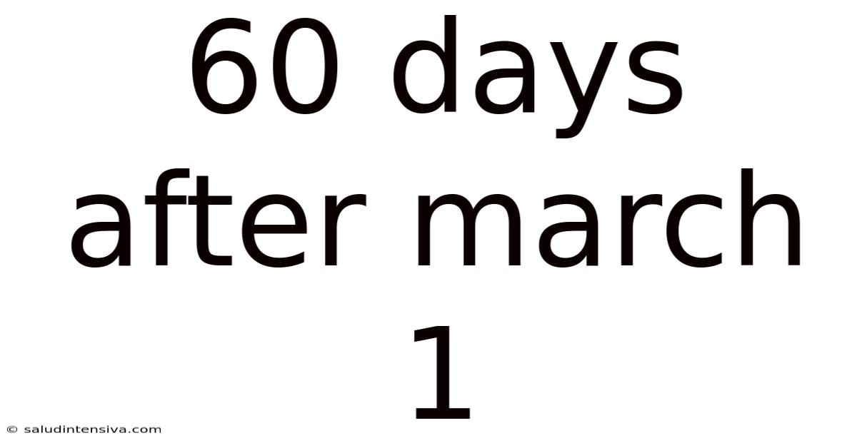 60 Days After March 1