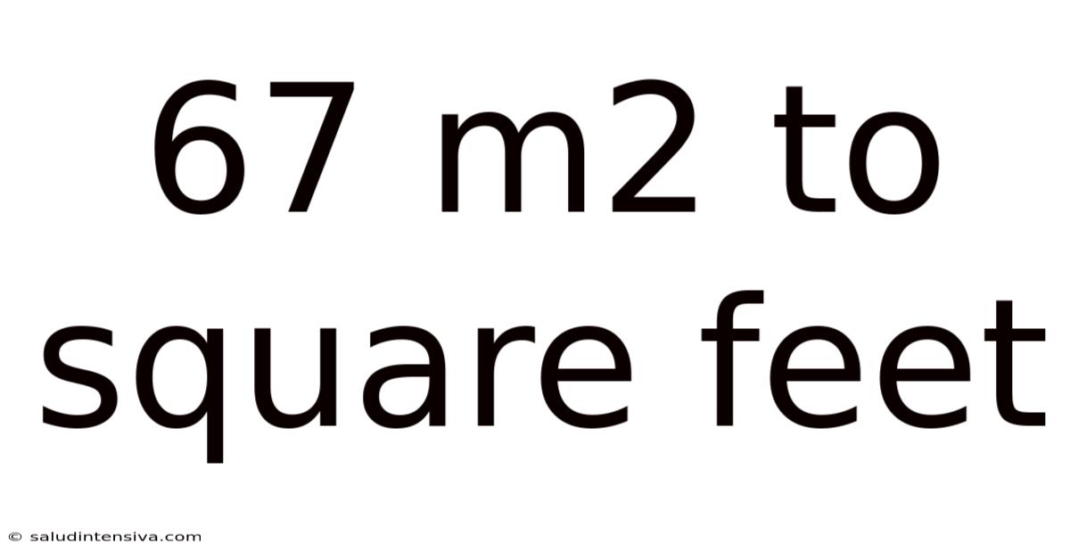 67 M2 To Square Feet