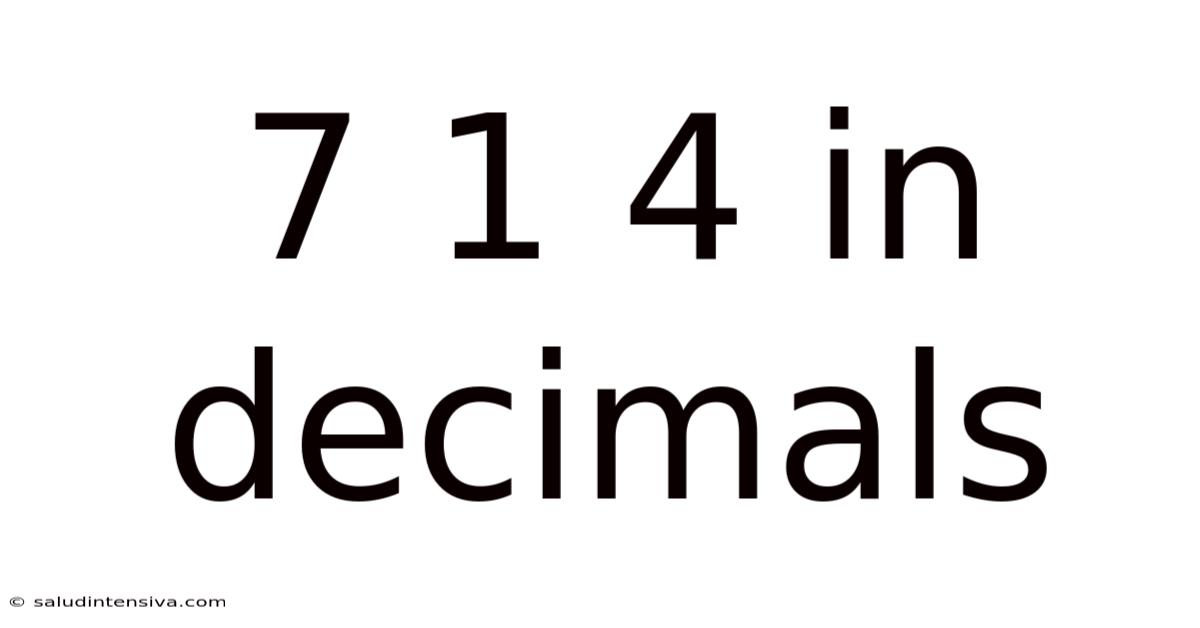 7 1 4 In Decimals