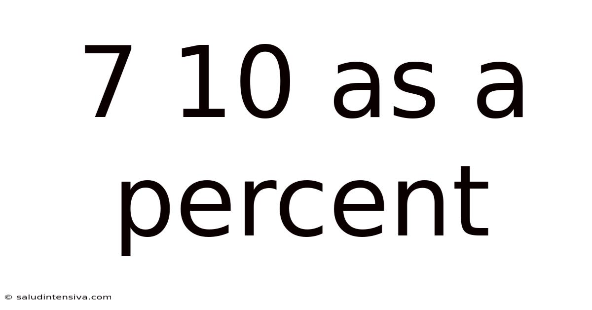 7 10 As A Percent