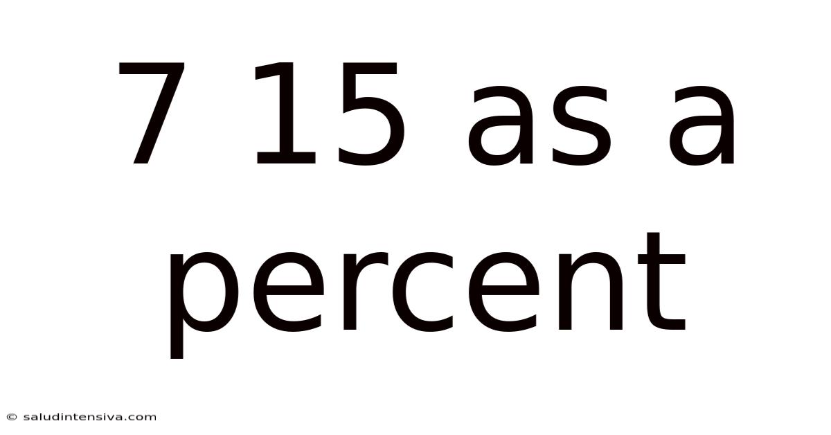 7 15 As A Percent