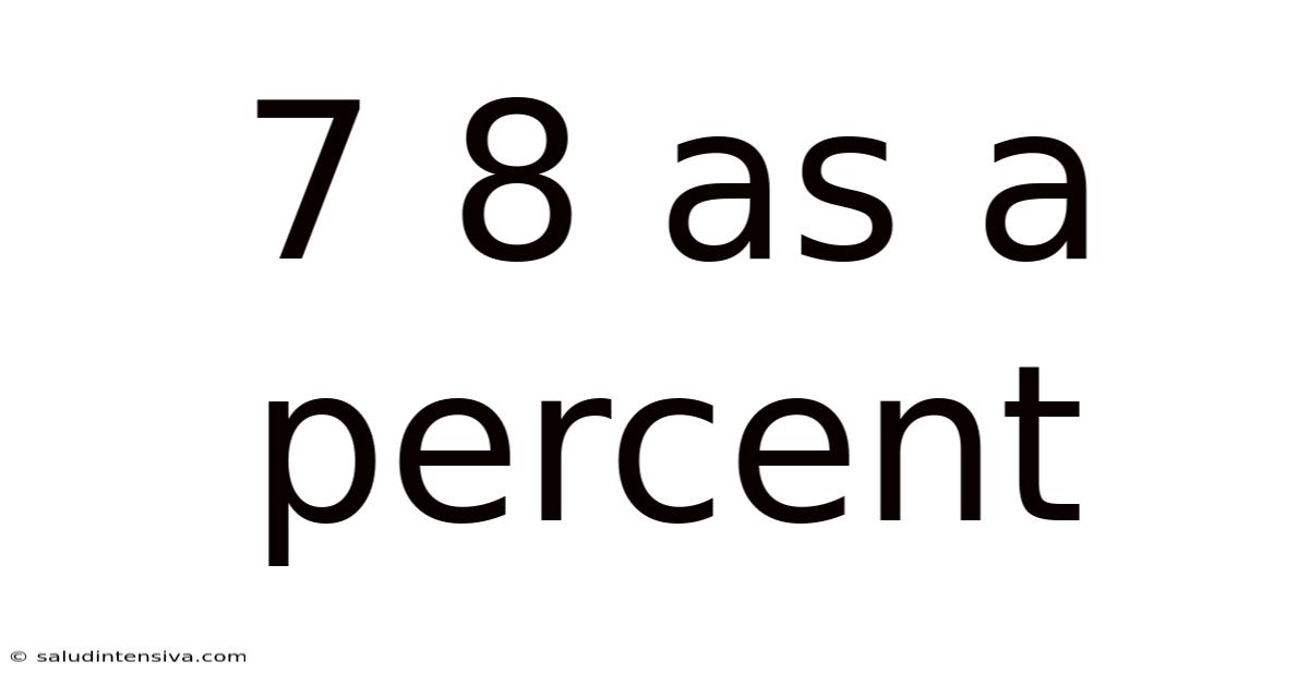 7 8 As A Percent