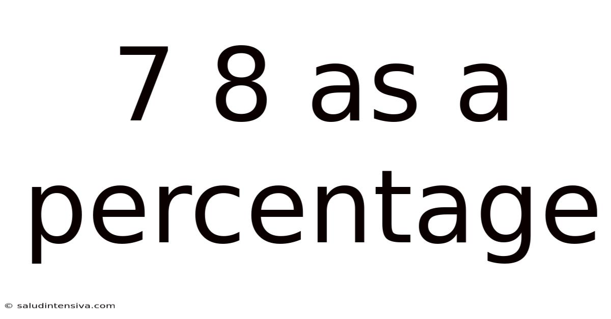 7 8 As A Percentage