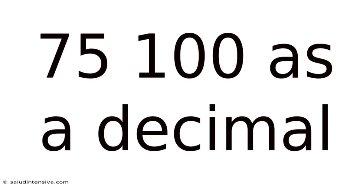 75 100 As A Decimal