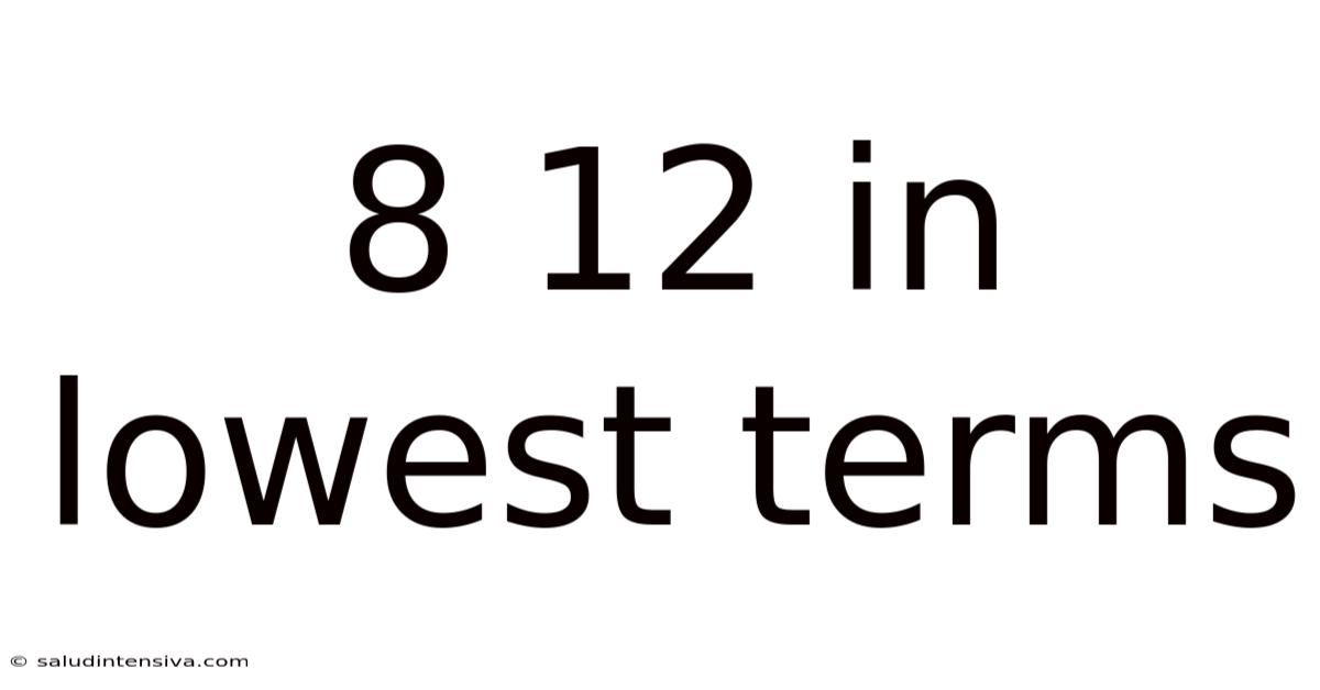 8 12 In Lowest Terms