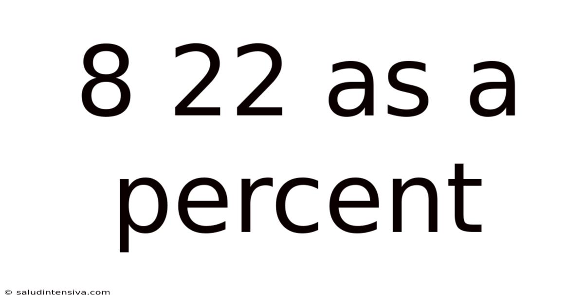 8 22 As A Percent