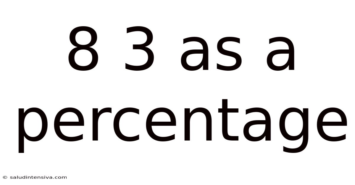 8 3 As A Percentage