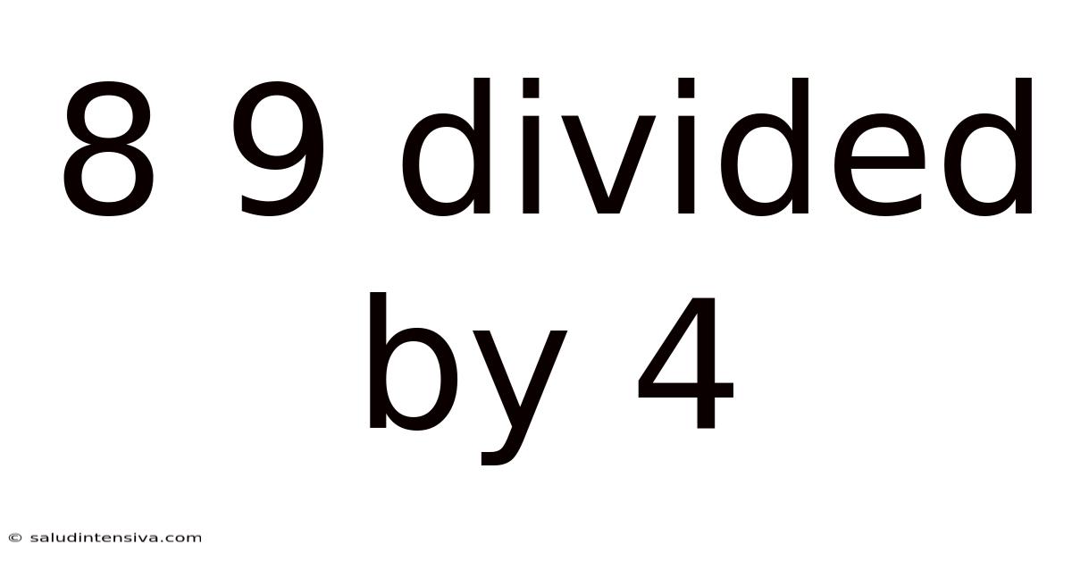 8 9 Divided By 4
