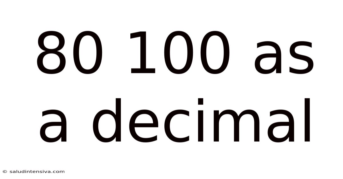 80 100 As A Decimal