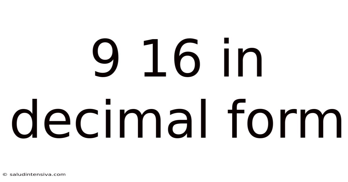 9 16 In Decimal Form