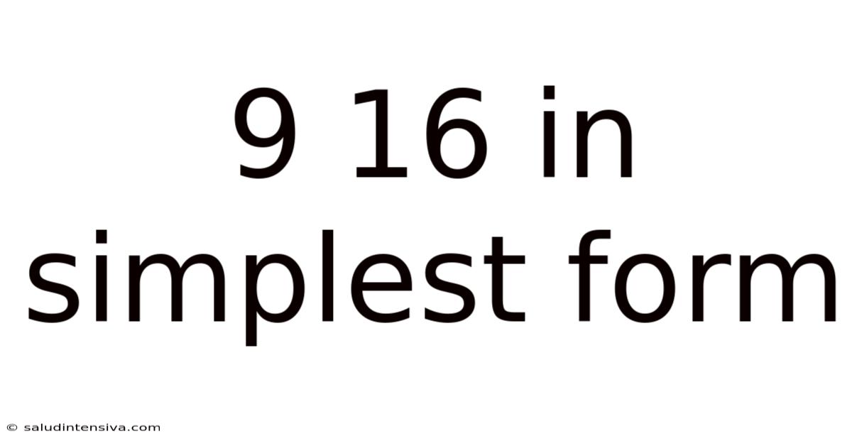 9 16 In Simplest Form