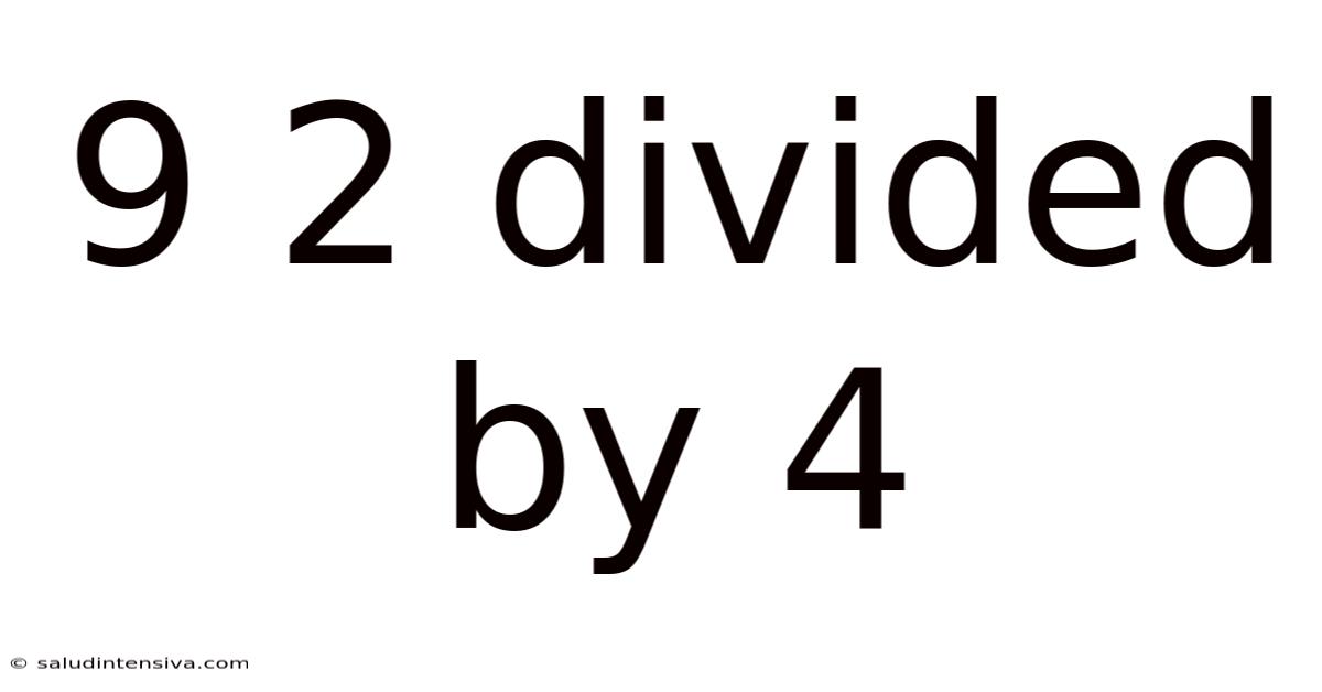 9 2 Divided By 4