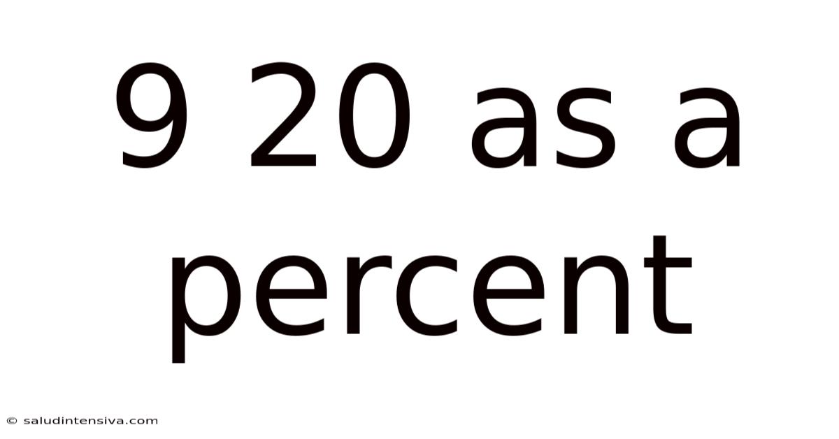 9 20 As A Percent