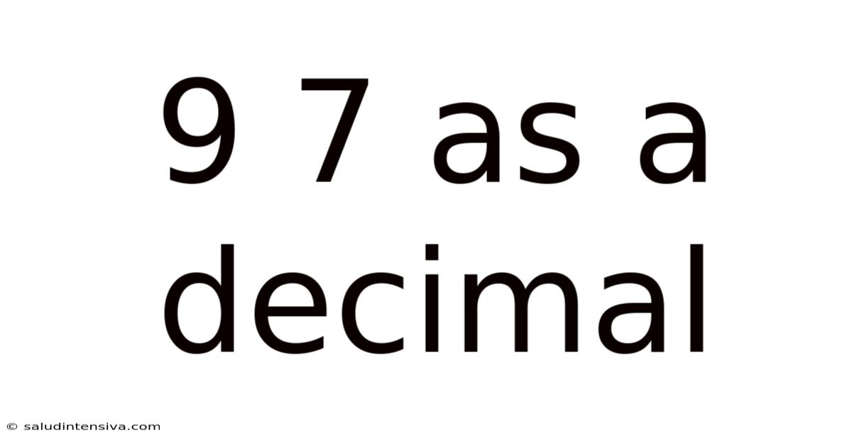 9 7 As A Decimal