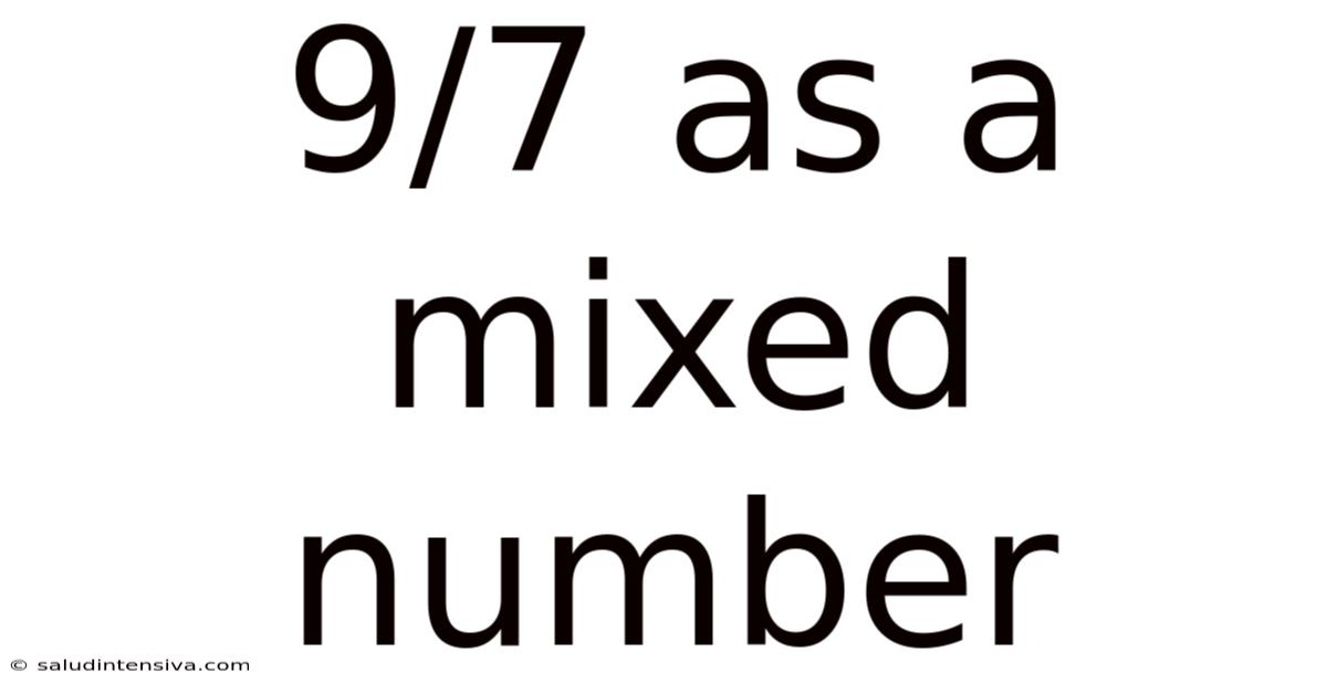 9/7 As A Mixed Number