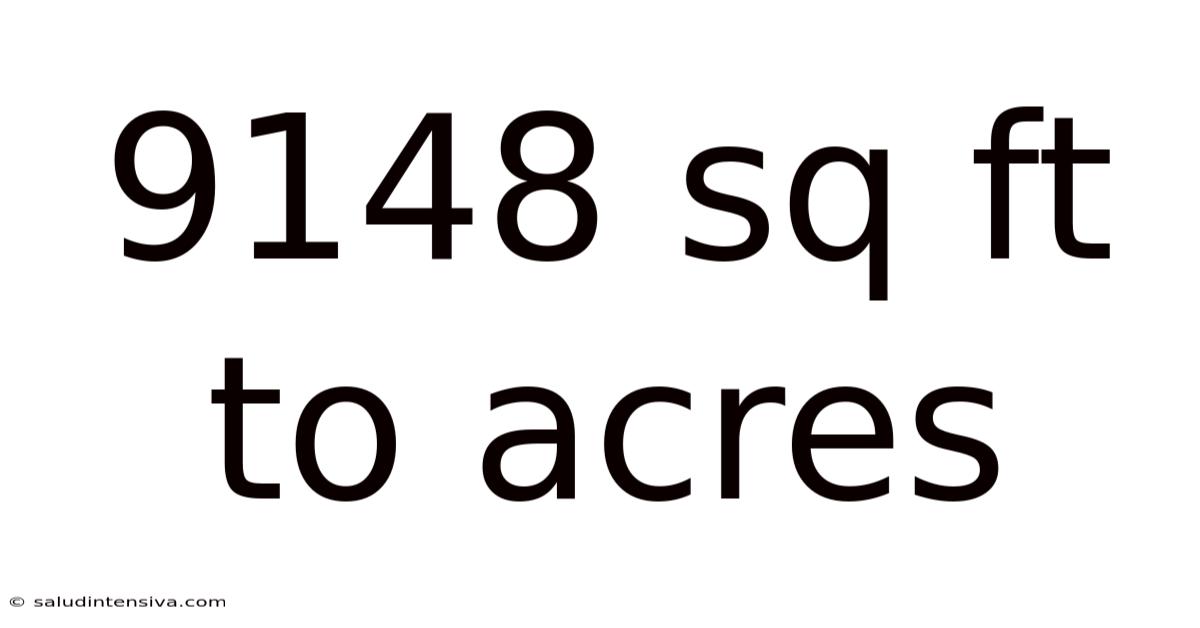 9148 Sq Ft To Acres