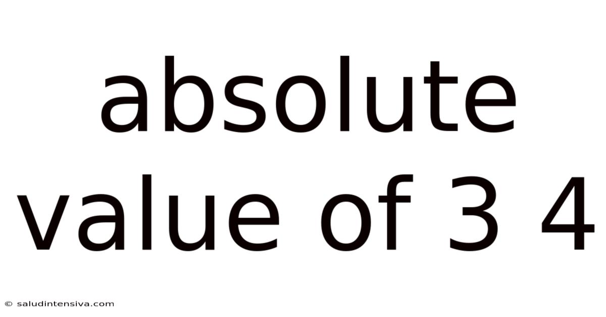 Absolute Value Of 3 4