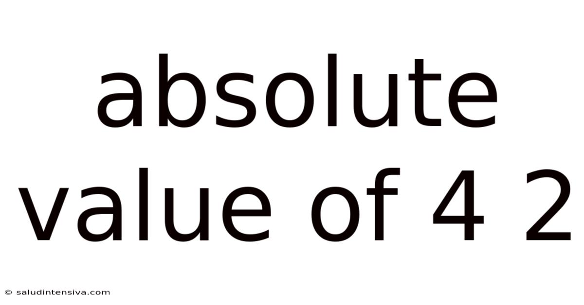 Absolute Value Of 4 2