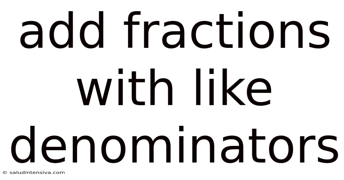 Add Fractions With Like Denominators