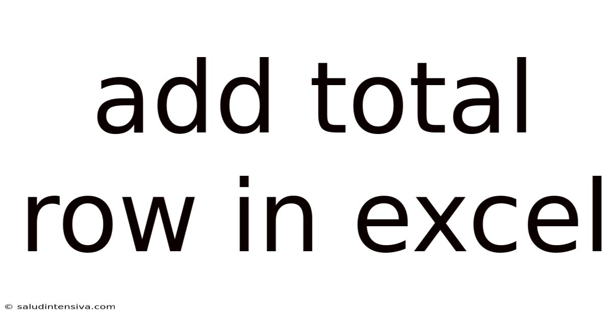 Add Total Row In Excel
