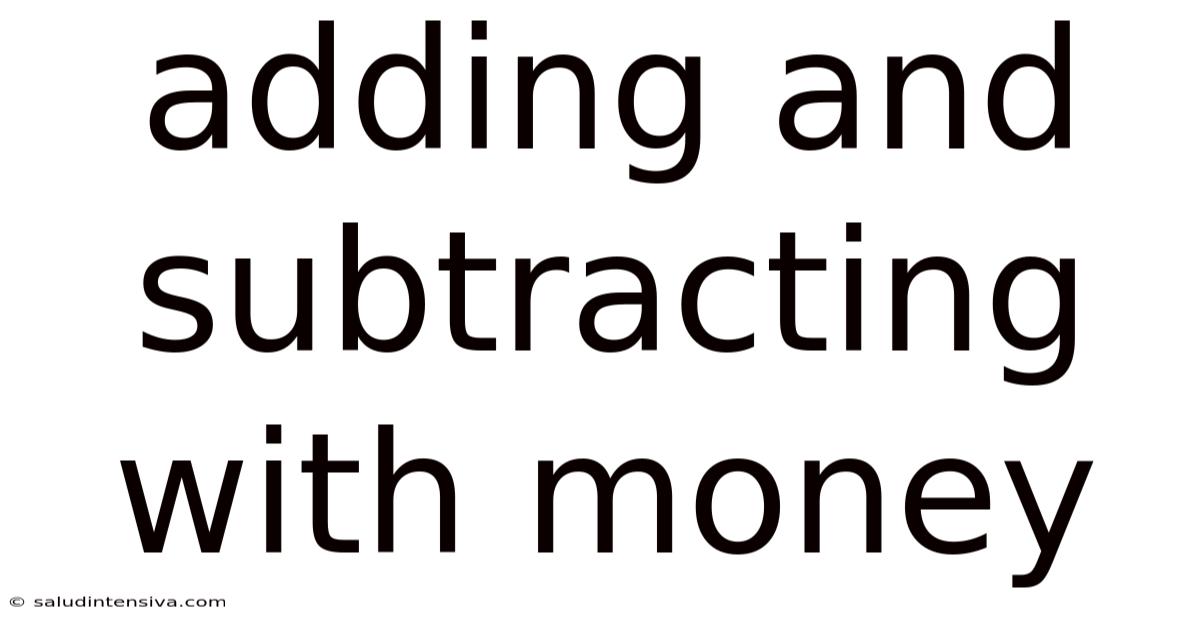 Adding And Subtracting With Money