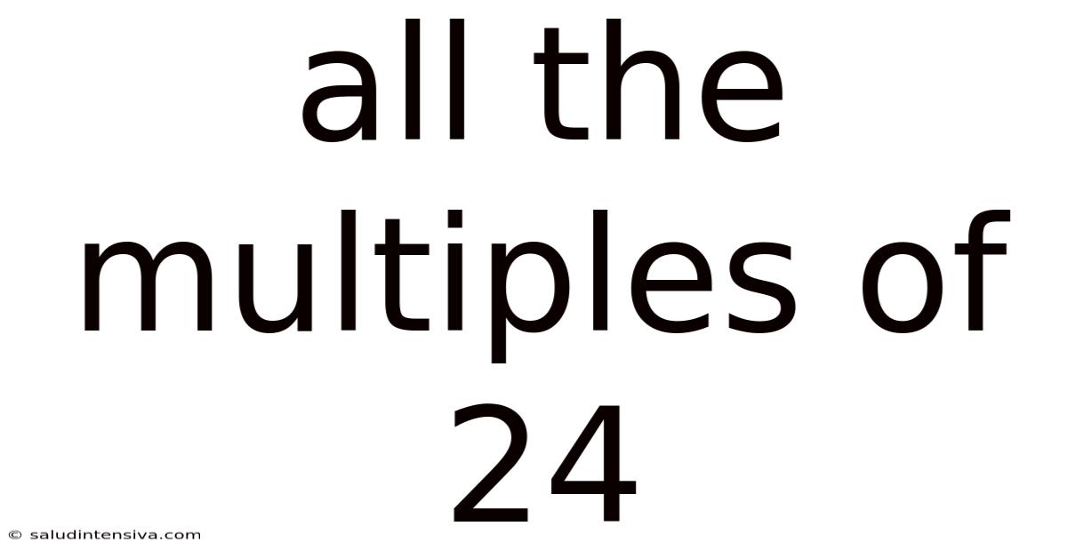 All The Multiples Of 24
