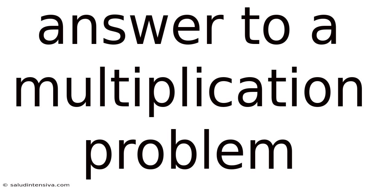 Answer To A Multiplication Problem