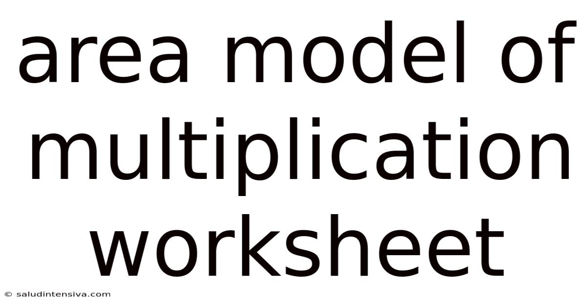 Area Model Of Multiplication Worksheet