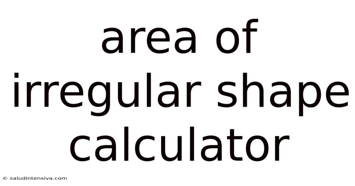 Area Of Irregular Shape Calculator