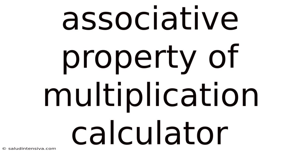 Associative Property Of Multiplication Calculator