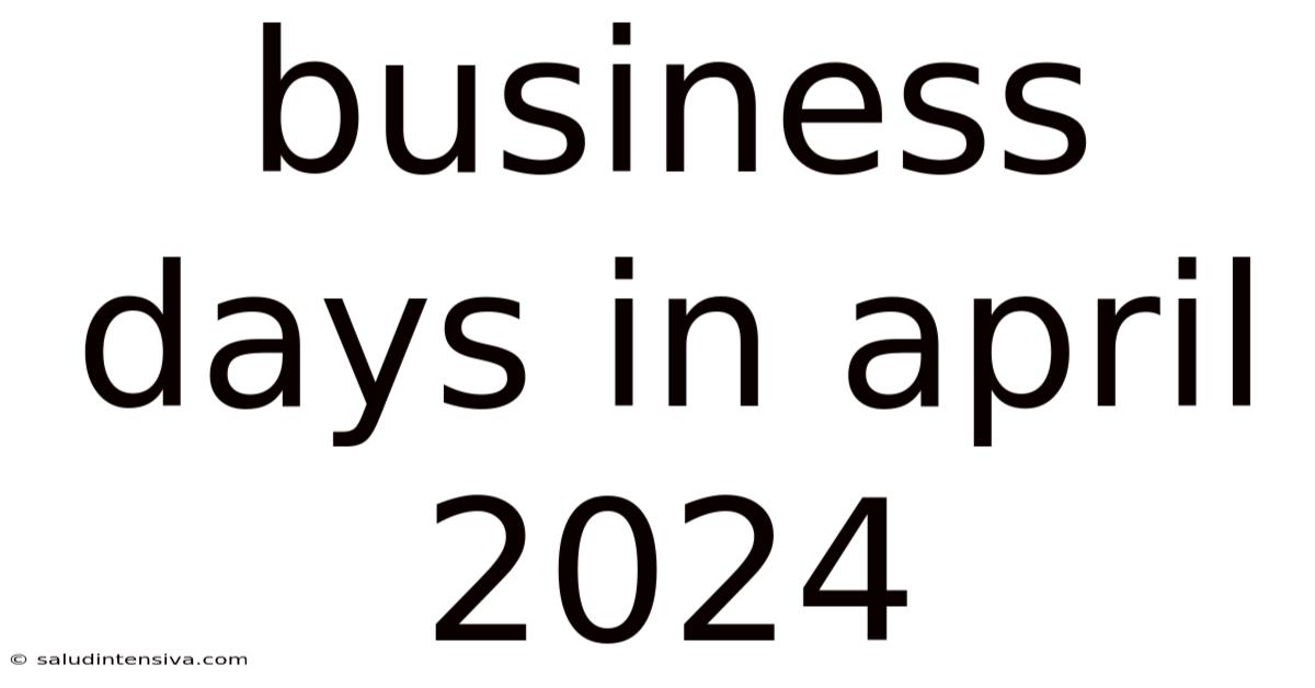 Business Days In April 2024