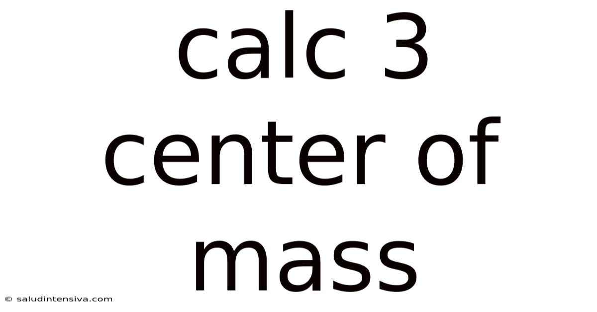 Calc 3 Center Of Mass