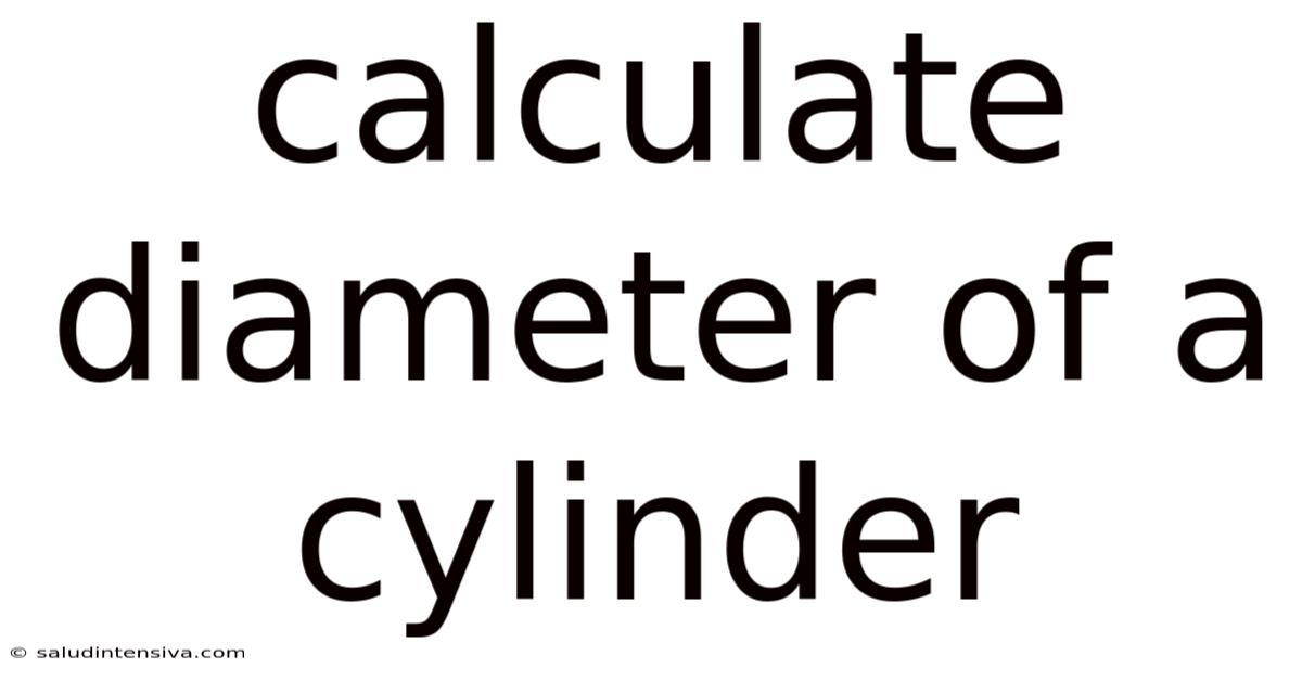 Calculate Diameter Of A Cylinder