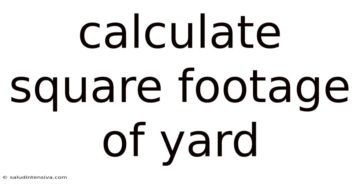 Calculate Square Footage Of Yard