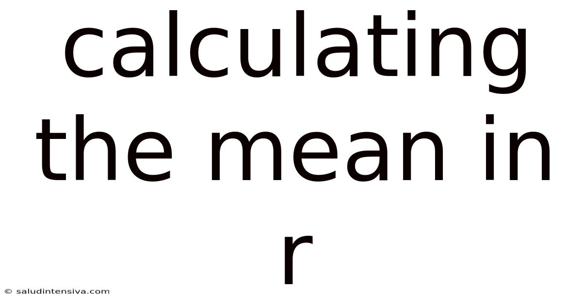 Calculating The Mean In R