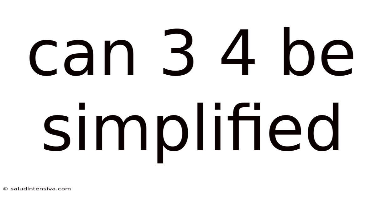 Can 3 4 Be Simplified