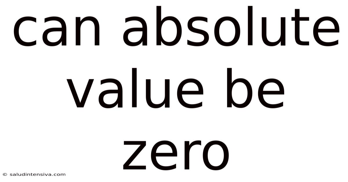 Can Absolute Value Be Zero