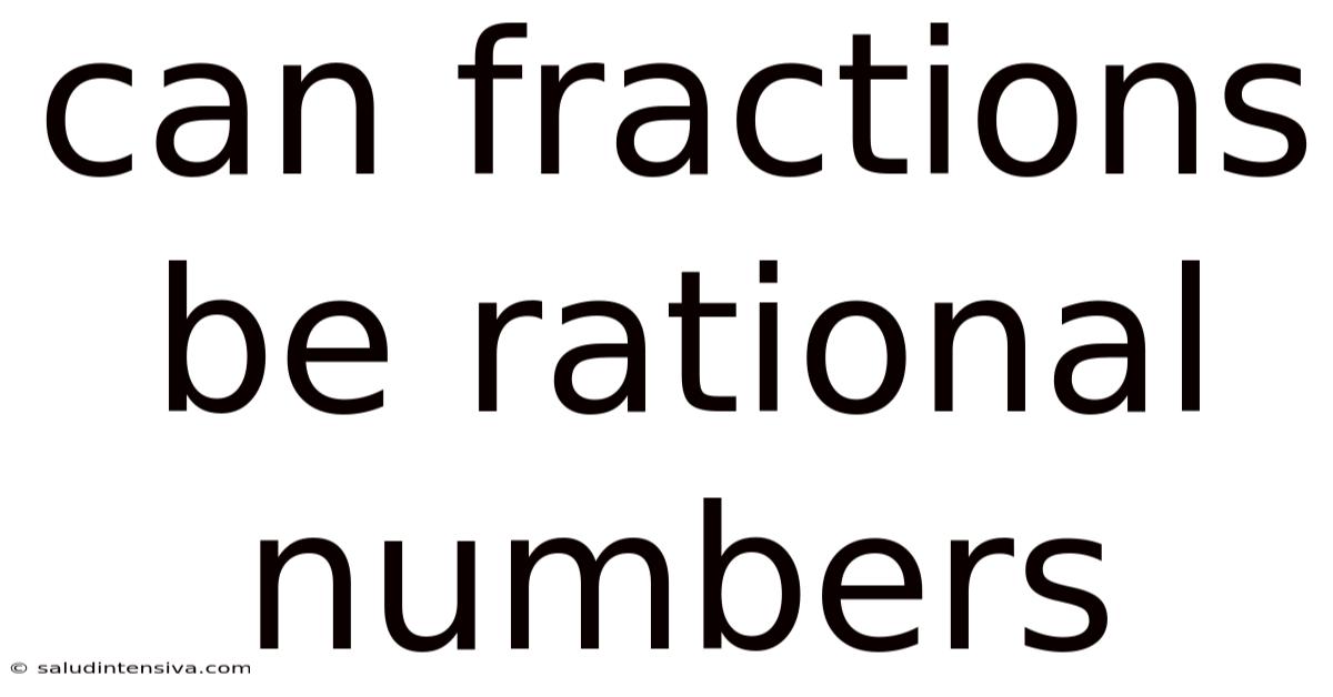 Can Fractions Be Rational Numbers