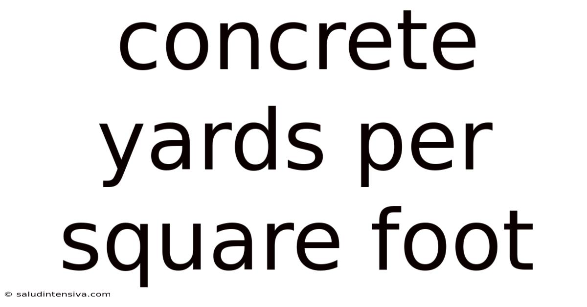 Concrete Yards Per Square Foot